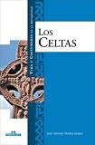 Los celtas (Vida y costumbres en la antiguedad)