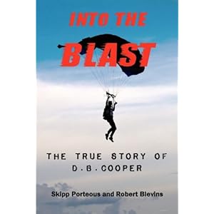 Into The Blast - The True Story of D.B. Cooper