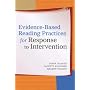 Evidence-Based Reading Practices for Response to Intervention