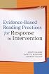 Evidence-Based Reading Practices for Response to Intervention