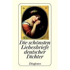 Die sch�nsten Liebesbriefe deutscher Dichter