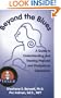 Beyond the Blues: A Guide to Understanding and Treating Prenatal and Postpartum Depression