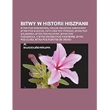 Bitwy W Historii Hiszpanii: Bitwa Pod Somosierr , Drugie Obl Enie Saragossy, Bitwa Pod Albuer , Potyczka Pod Yevenes, Bitwa Pod Salamank