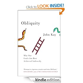 Obliquity: Why Our Goals Are Best Achieved Indirectly