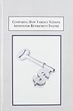 Comparing how various nations administer retirement income : essays on social security, privatisation, and inter-generational covenants