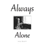 Always Alone