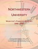 Northwestern University: Websters Timeline History, 1840 - 2007