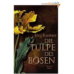 Die Tulpe des B�sen: Roman