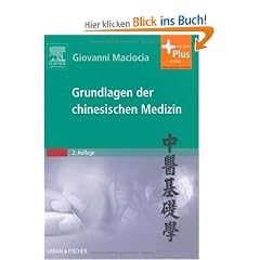 Grundlagen der chinesischen Medizin: mit Zugang zum Elsevier-Portal