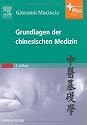 Grundlagen der chinesischen Medizin: mit Zugang zum Elsevier-Portal