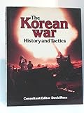 The Korean War : history and tactics