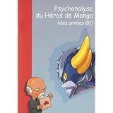 Psychanalyse du heros de manga des annees 80par Gosh
