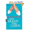 Kein Mann f�rs Leben: Roman