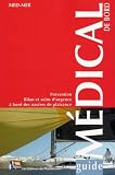 Guide m�dical de bord : pr�vention, bilan et soins d'urgence � bord des navires de plaisance