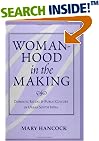 Womanhood In The Making: Domestic Ritual And Public Culture In Urban South India