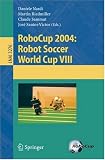 RoboCup 2004: Robot Soccer World Cup VIII (Lecture Notes in Computer Science)
