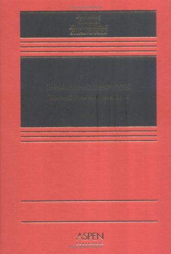 Resolving Disputes: Theory, Practice, and Law
