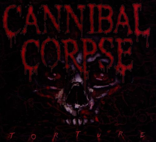 CANNIBAL CORPSE Torture