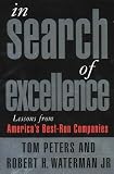 In Search of Excellence: Lessons from America's Best-Run Companies (Collins Business Essentials)
