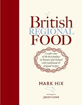 British Regional Food: In Search of the Best British Food Today