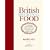 British Regional Food: In Search of the Best British Food Today