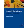 Gesundheitsf�rderung: Ein Lehrbuch f�r Pflege- und Gesundheitsberufe