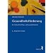 Gesundheitsf�rderung: Ein Lehrbuch f�r Pflege- und Gesundheitsberufe