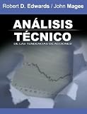 Analisis Tecnico de las Tendencias de Acciones / Technical Analysis of Stock Trends (Spanish Edition)