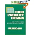Food Product Design: A Computer-Aided Statistical Approach by Ruguo Hu