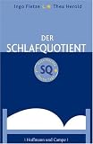 Der Schlafquotient - Gute N&auml;chte - Wache Tage - Ingo Fietze, Thea Herold