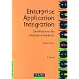 Entreprise application intégration. L'Architecture des solutions... by Daniel Serain