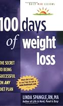 100 Days of Weight Loss: The Secret to Being Successful on ANY Diet Plan