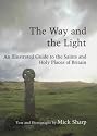 The Way and the Light: Saints and Pilgrims in Celtic and Medieval Britain