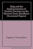 Haig and the implementation of tactical doctrine on the Western Front
