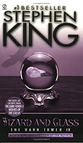 Wizard and Glass (The Dark Tower, Book 4)