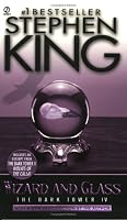 Wizard and Glass (The Dark Tower, Book 4)