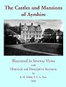 The Castles and Mansions of Ayrshire, 1885