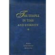 The Temple in Time and Eternity (Temples Through the Ages, No. 2) by Donald W. Parry and Stephen D. Ricks