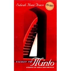 Ticket to Minto: Stories of India and America (Iowa Short Fiction Award)