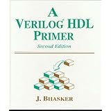 A Verilog HDL Primer, Second Edition