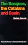 The Basques, The Catalans, and Spain: Alternative Routes to Nationalist Mobilisation