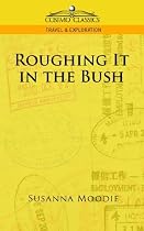 Roughing It in the Bush