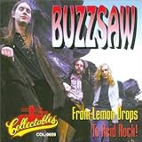 Buzzsaw: From Lemon Drops To Acid Rock