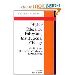 Higher Educational Policy and Institutional Change: Intentions and Outcomes in Turbulent Environments
