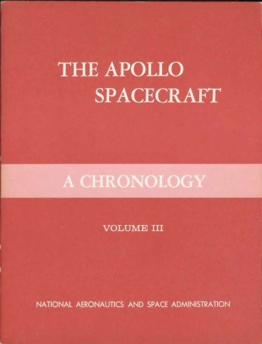 The Apollo Spacecraft: A Chronology