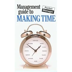 The Management Guide to Making Time (Management Guides)