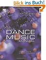 The Dance Music Manual. Tools, Toys and Techniques