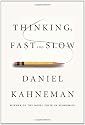 Thinking, Fast and Slow