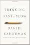 Thinking, Fast and Slow