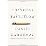 Thinking, Fast and Slow by Daniel Kahneman